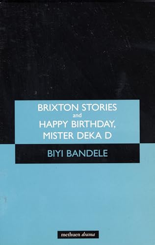 Stock image for Brixton Stories' and 'Happy Birthday, Mister Deka D': The Short and Happy Life of Ossic Jones (Modern Plays) for sale by WorldofBooks