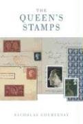 Queen's Stamps: The Authorised History of the Royal Philatelic Collection