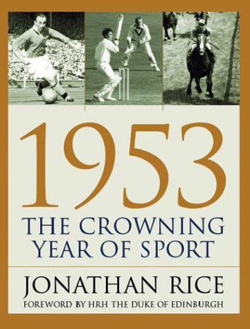 Stock image for 1953: The Crowning Year of Sport for sale by WorldofBooks