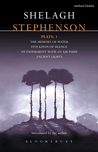 Imagen de archivo de Stephenson Plays: 1: 1: A Memory of Water; Five Kinds of Silence; An Experiment with an Air Pump; Ancient Lights: v. 1 (Contemporary Dramatists) a la venta por WorldofBooks