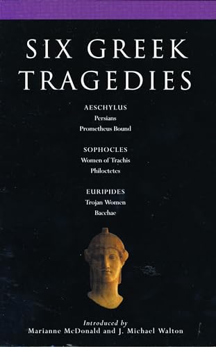 Beispielbild fr Six Greek Tragedies: Persians; Prometheus Bound; Women of Trachis; Philoctetes; Trojan Women; Bacchae (Classical Dramatists) zum Verkauf von HPB-Red