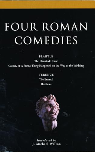 9780413772961: Four Roman Comedies: The Haunted House/Casina, or a Funny Thing Happened on the Way to the Wedding/The Eunuch/Brothers (Classical Dramatists)