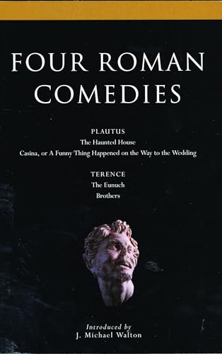 Imagen de archivo de Four Roman Comedies: The Haunted House/Casina, or a Funny Thing Happened on the Way to the Wedding/The Eunuch/Brothers a la venta por ThriftBooks-Dallas