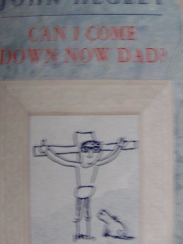 Imagen de archivo de Can I Come Down Now Dad? a la venta por WorldofBooks