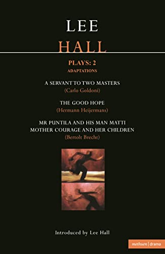 Imagen de archivo de Hall Plays: 2 : Mr Puntila; Mother Courage; a Servant to Two Masters; the Good Hope a la venta por Better World Books