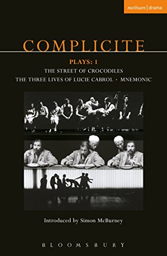 Stock image for Complicite - Three Plays: Street of Crocodiles / Mnemonic / Three Lives of Lucie Cabrol (Methuen Modern Plays): "Street of Crocodiles"; "Mnemonic"; . Lucie Cabrol" v. 1 (Contemporary Dramatists) for sale by Prominent Books