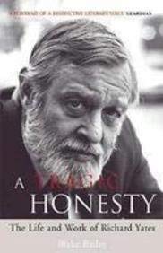 9780413774330: A Tragic Honesty: The Life and Work of Richard Yates