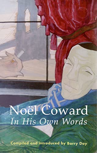 Stock image for No?l Coward: In His Own Words for sale by SecondSale