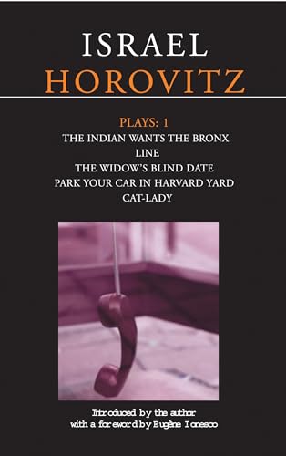 Beispielbild fr Horovitz Plays: 1: The Indian wants the Bronx; Line; The Widow's Blind Date; Park Your Car in Harvard Yard; Cat-Lady: v. 1 (Contemporary Dramatists) zum Verkauf von WorldofBooks