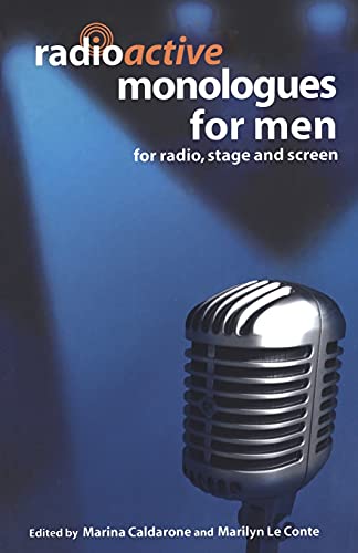 Stock image for Radioactive Monologues for Men: For Radio, Stage And Screen (Audition Speeches) for sale by Midtown Scholar Bookstore