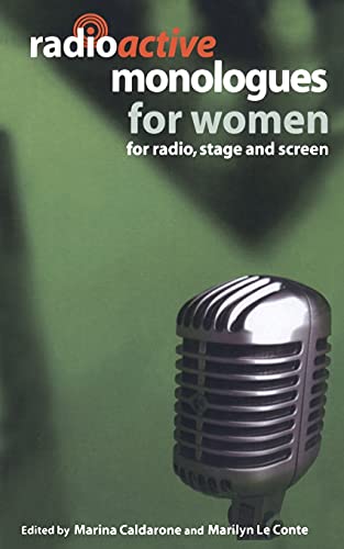 Stock image for Radioactive Monologues for Women: For Radio, Stage and Screen (Audition Speeches) for sale by WorldofBooks