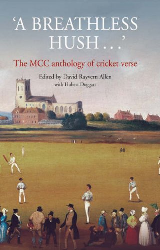 Stock image for A Breathless Hush.: The MCC Anthology of Cricket Verse for sale by WorldofBooks