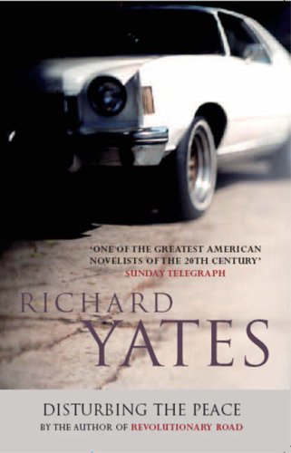 Disturbing the Peace - Yates, Richard