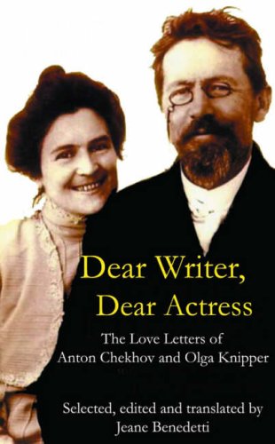 Beispielbild fr Dear Writer, Dear Actress : The Love Letters of Anton Chekhov and Olga Knipper zum Verkauf von Better World Books