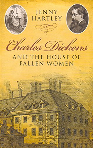 Charles Dickens and the House of Fallen Women (9780413776440) by Hartley, Jenny