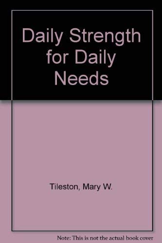 Beispielbild fr Daily Strength for Daily Needs zum Verkauf von Reuseabook