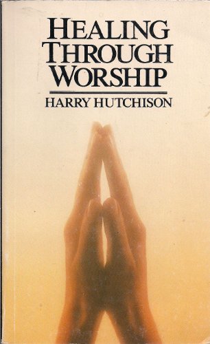 Stock image for Healing Through Worship for sale by WorldofBooks