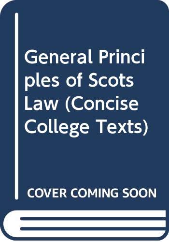Beispielbild fr General Principles of Scots Law (Concise College Texts) zum Verkauf von AwesomeBooks