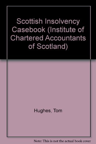 Scottish Insolvency Casebook (Institute of Chartered Accountants of Scotland) (9780414011090) by Tom Hughes