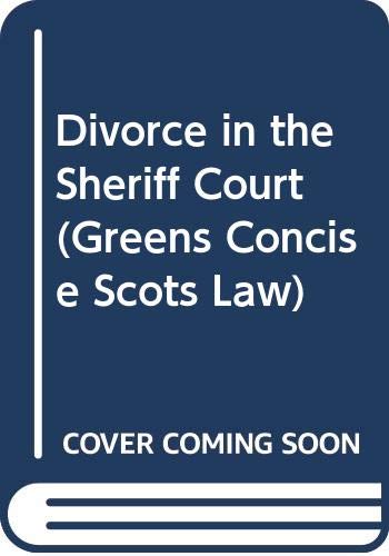 Stock image for Divorce in the Sheriff Court (Greens Concise Scots Law) for sale by AwesomeBooks