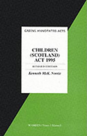 Stock image for Children (Scotland) Act, 1995 (Green's Annotated Acts) for sale by WorldofBooks