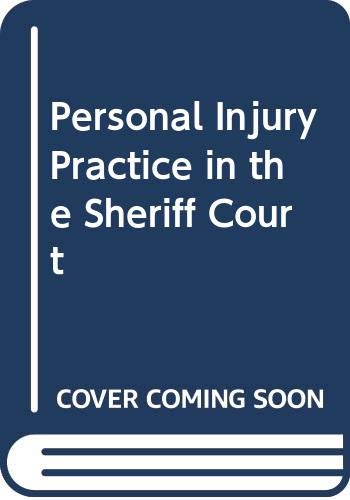 Stock image for Personal Injury Practice in the Sheriff Court for sale by WorldofBooks