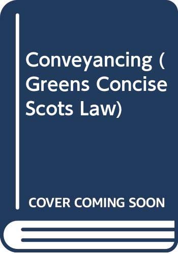 Beispielbild fr Conveyancing (Greens Concise Scots Law S.) zum Verkauf von WorldofBooks