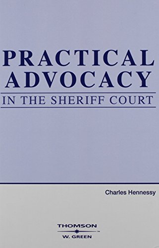 Stock image for Practical Advocacy in the Sheriff Court for sale by WorldofBooks