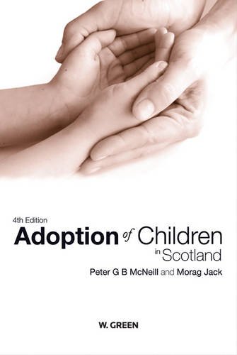 Adoption of Children in Scotland - Jack, Morag,McNeil QC, Peter