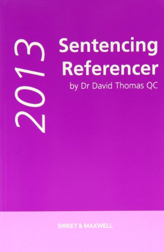 Sentencing Referencer 2013 (9780414026537) by Thomas, Dr. David A. (QC)