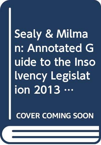 Imagen de archivo de Sealy & Milman: Annotated Guide to the Insolvency Legislation 2013 Volume 2 a la venta por Phatpocket Limited