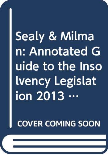 Stock image for Sealy & Milman: Annotated Guide to the Insolvency Legislation 2013 Volume 2 for sale by Phatpocket Limited