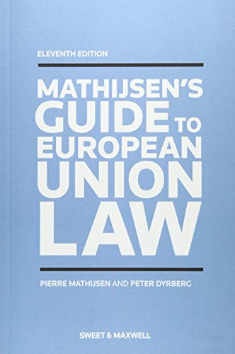 Beispielbild fr Mathijsen's Guide to European Union Law zum Verkauf von Anybook.com