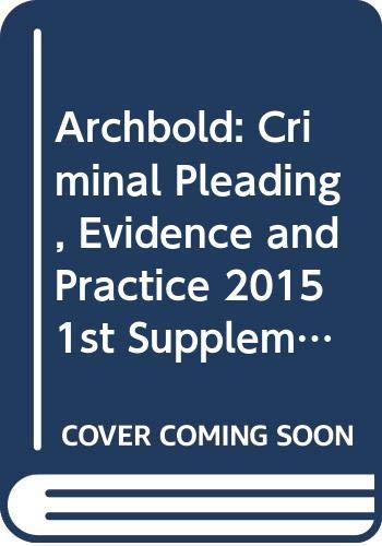 Beispielbild fr Archbold: Criminal Pleading, Evidence and Practice 2015 (3rd Supplement) zum Verkauf von WorldofBooks