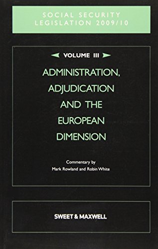 Stock image for Social Security Legislation 2009/2010 Volume 3:: Administration, Adjudication and the European Dimension for sale by Cambridge Rare Books