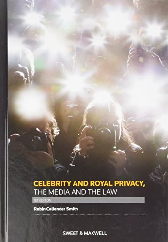 9780414050877: Celebrity and Royal Privacy, the Media and the Law