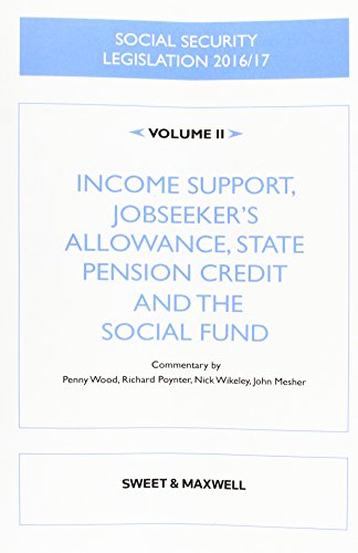Beispielbild fr Social Security Legislation 2016/17 Volume 2: Income Support, Jobseeker's Allowance, State Pension Credit and the Social Fund zum Verkauf von AwesomeBooks
