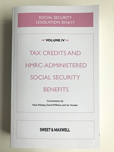 Stock image for Social Security Legislation 2016/17 Volume IV: Tax Credits and HMRC-Administered Social Security Benefits for sale by AwesomeBooks