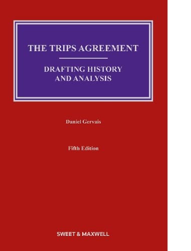 Beispielbild fr The TRIPS Agreement: Drafting History and Analysis (Intellectual Property) zum Verkauf von Revaluation Books