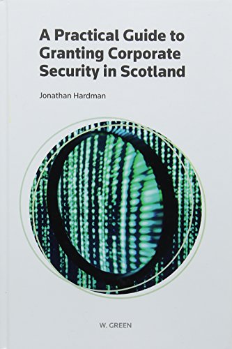 Beispielbild fr A Practical Guide to Granting Corporate Security in Scotland zum Verkauf von Revaluation Books