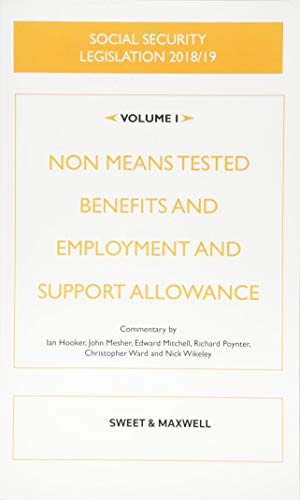 Stock image for Social Security Legislation 2018/19 Volume 1: Non Means Tested Benefits and Employment and Support Allowance for sale by WorldofBooks