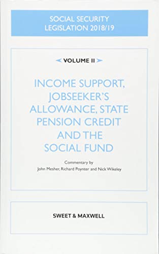 Beispielbild fr Social Security Legislation 2018/19 Volume 2: Income Support, Jobseeker's Allowance, State Pension Credit and the Social Fund zum Verkauf von WorldofBooks