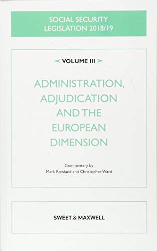 Stock image for Social Security Legislation 2018/19 Volume III: Administration, Adjudication and the European Dimension for sale by AwesomeBooks