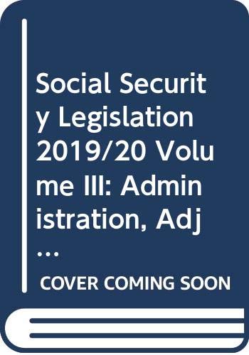 Beispielbild fr Social Security Legislation 2019/20 Volume III: Administration, Adjudication and the European Dimension zum Verkauf von AwesomeBooks