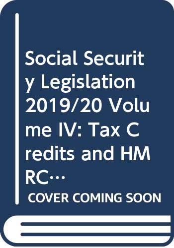Stock image for Social Security Legislation 2019/20 Volume IV: Tax Credits and HMRC-administered Social Security Benefits for sale by AwesomeBooks