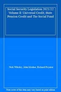 Stock image for Social Security Legislation 2021/22 Volume II: Universal Credit, State Pension Credit and The Social Fund for sale by AwesomeBooks
