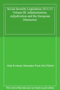 Beispielbild fr Social Security Legislation 2021/22 Volume III: Administration, Adjudication and the European Dimension zum Verkauf von Reuseabook