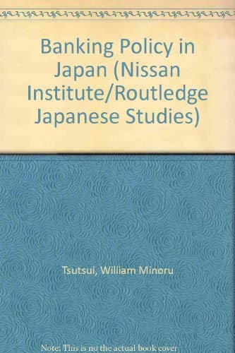 Beispielbild fr Banking Policy in Japan: American Attempts at Reform During the Occupation (Nissan Institute/Routledge Japanese Studies Series) zum Verkauf von dsmbooks