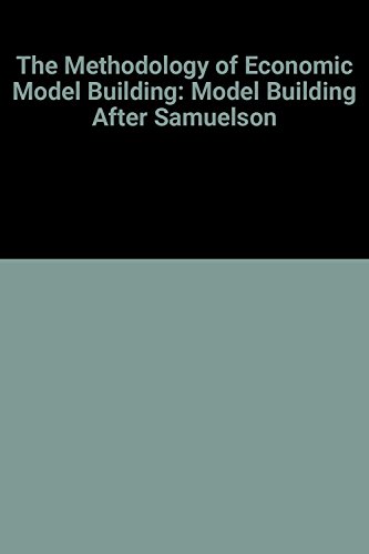 The Methodology of Economic Model Building: Methodology After Samuelson (9780415000147) by Boland, Lawrence A.