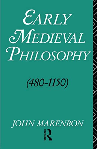 Imagen de archivo de Early Medieval Philosophy 480-1150: An Introduction a la venta por Books From California